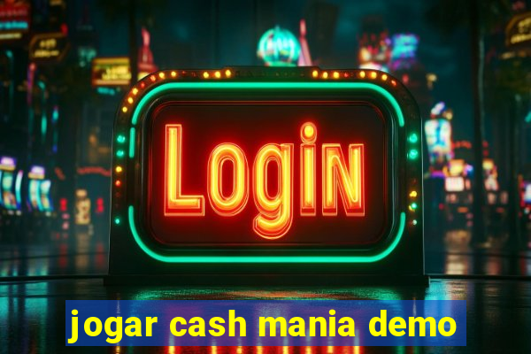 jogar cash mania demo